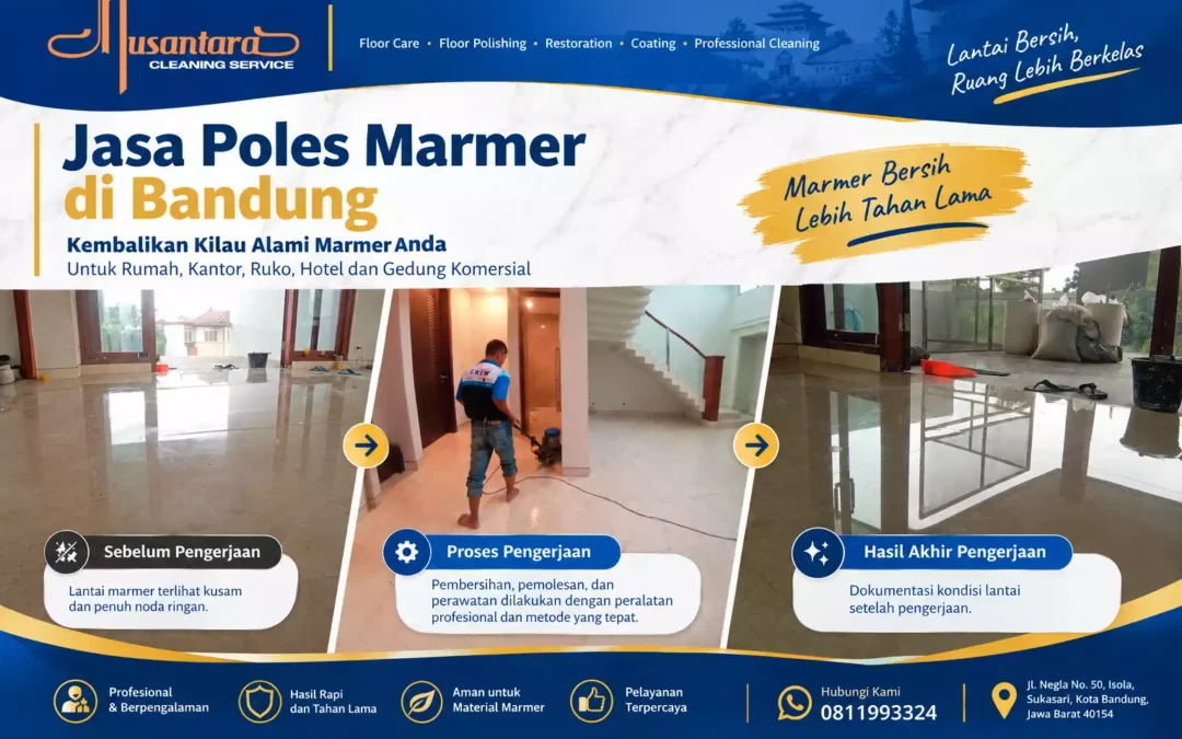 Jasa poles marmer di Bandung oleh Nusantara Cleaning, dokumentasi sebelum pengerjaan, proses pemolesan, dan hasil akhir.