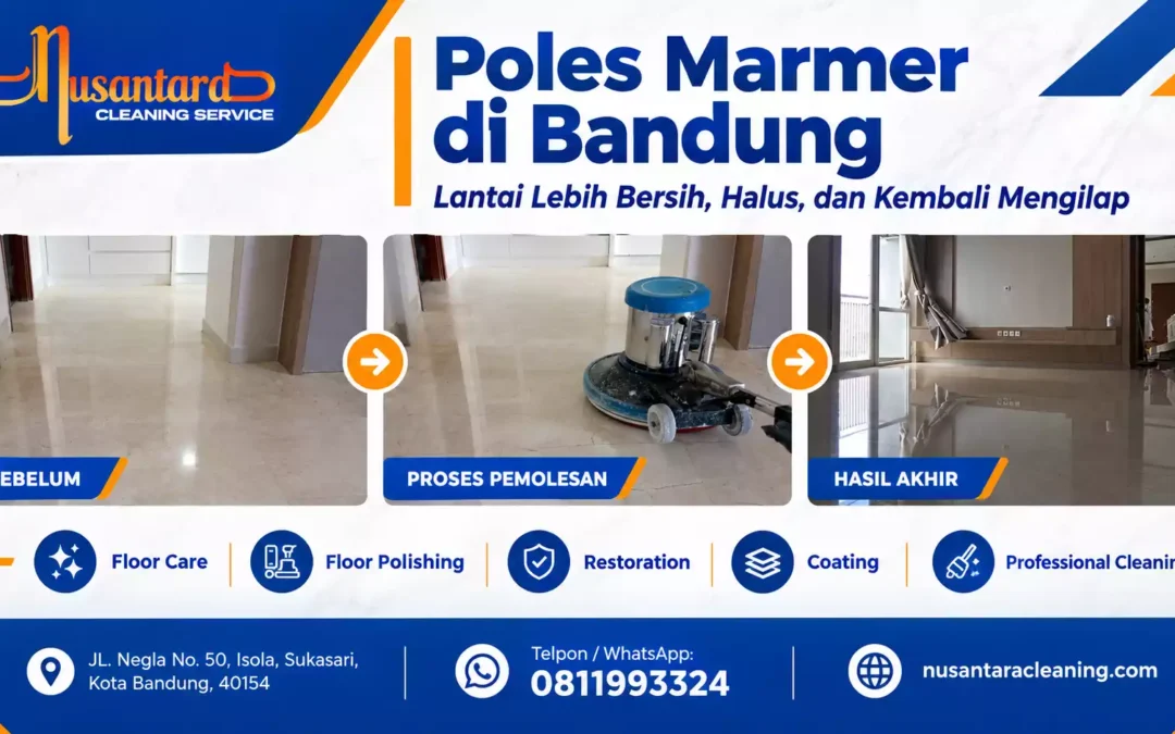 Poles marmer di Bandung oleh Nusantara Cleaning, dokumentasi sebelum, proses, dan hasil akhir